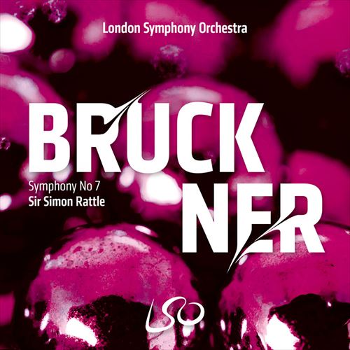 ブルックナー：交響曲第7番 / サイモン・ラトル、ロンドン交響楽団 (Bruckner : Symphony No.7 / Simon Rattle, London Symphony Orchestra) [SACD Hybrid] [Import] [日本語帯・解説付]